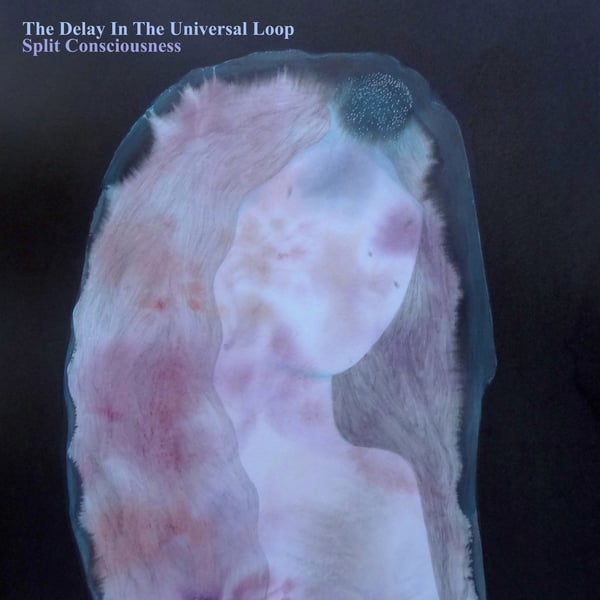 Image of The Delay In The Universal Loop - Split Consciousness (2015, CD/Cassette - US Import)