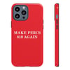 Make Percs $10 Again iPhone/Android Phone Case