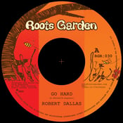 Image of Robert Dallas / Leroy Horns - 'Go HArd' / 'Hardest sax' Roots Garden records (new 7" vinyl)