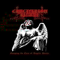 Crucifixion Ritual - Gouging The Eyes Of Angelic Purity CS 