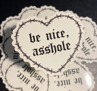 Image 1 of Be Nice Asshole Sticker