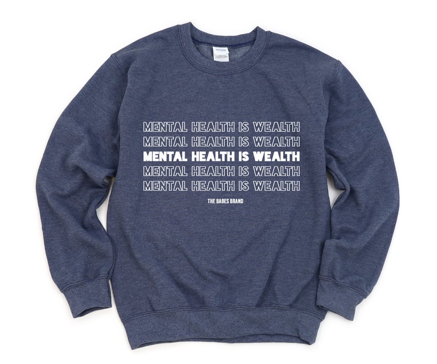 Image of MENTAL HEALTH = WEALTH CREWNECK 