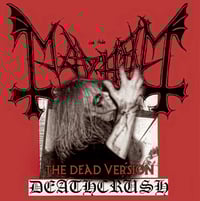 Image 1 of MAYHEM - DEATHCRUSH (THE DEAD VERSION)