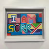 I Am Sorry (Perler beads, framed)