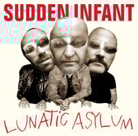 Sudden Infant 'Lunatic Asylum' CD  (FDR)  