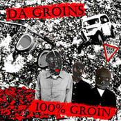 Image of DA GROINS '100% GROIN' 7" E.P.