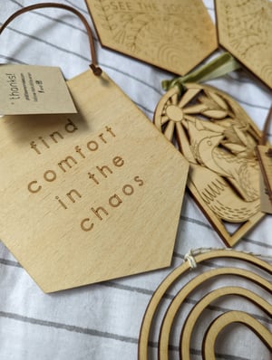 Image of FIND COMFORT IN THE CHAOS WOODEN PLAQUE