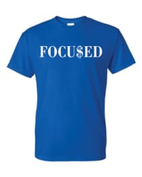 Image 1 of Focu$ed T-Shirt