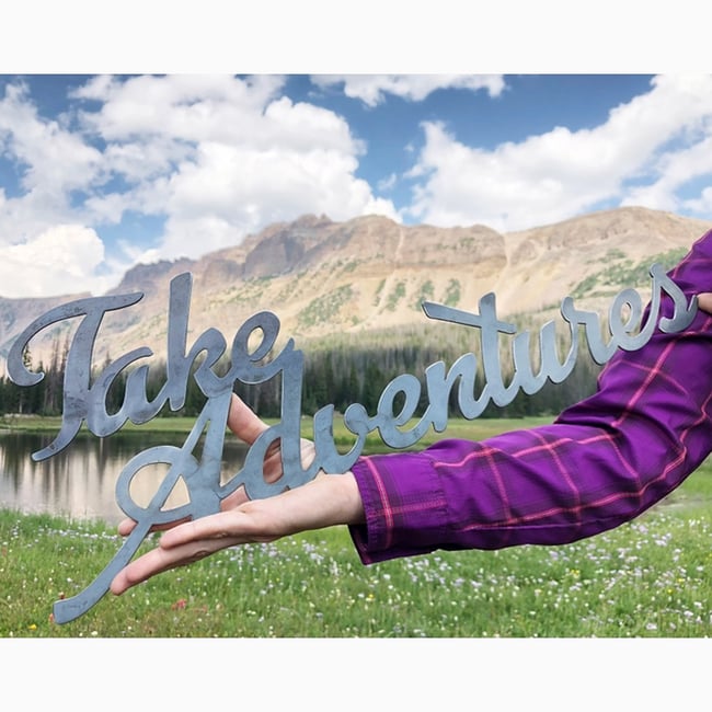 Take Adventures Recycled Raw Steel Sign