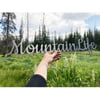 Mountain Life Recycled Raw Steel Sign