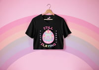 Still Slaying Tamagotchi Black Crop Tshirt