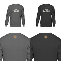 Image 3 of I Just Want Tacos and my Dog(s) sweatshirt 