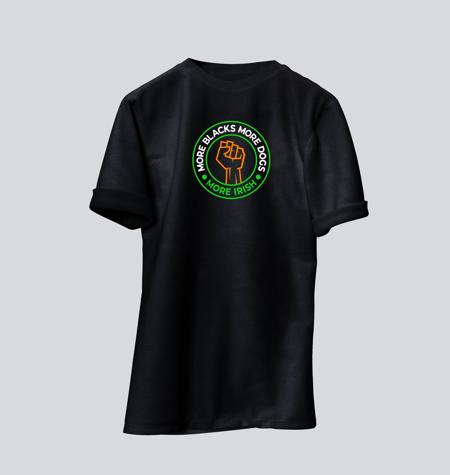 More Blacks More Dogs More Irish T-Shirt (Irish Colours) | Proclamation  Prints