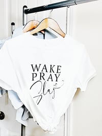 Image 1 of Wake, Pray, Slay Tee