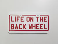 Image 5 of LIFE ON THE BACK WHEEL Plate