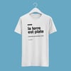 T-shirt - La terre est plate