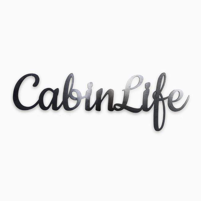 Cabin Life Recycled Raw Steel Sign