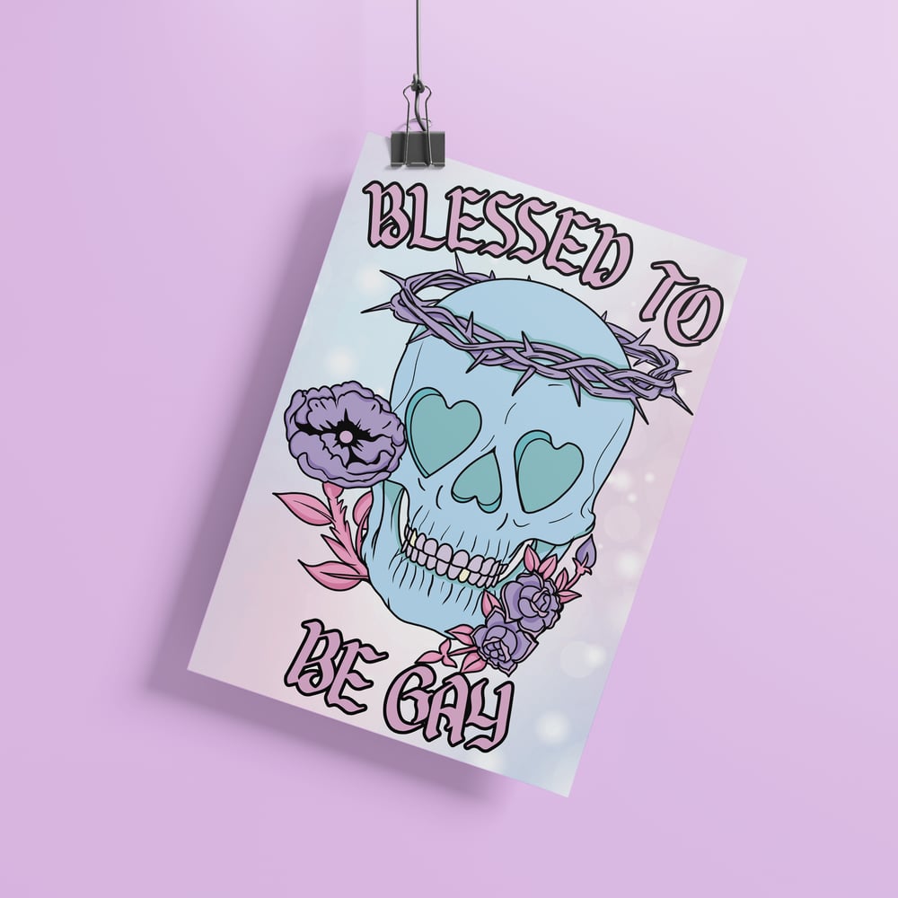 Image of Blessed To Be Gay Art Print