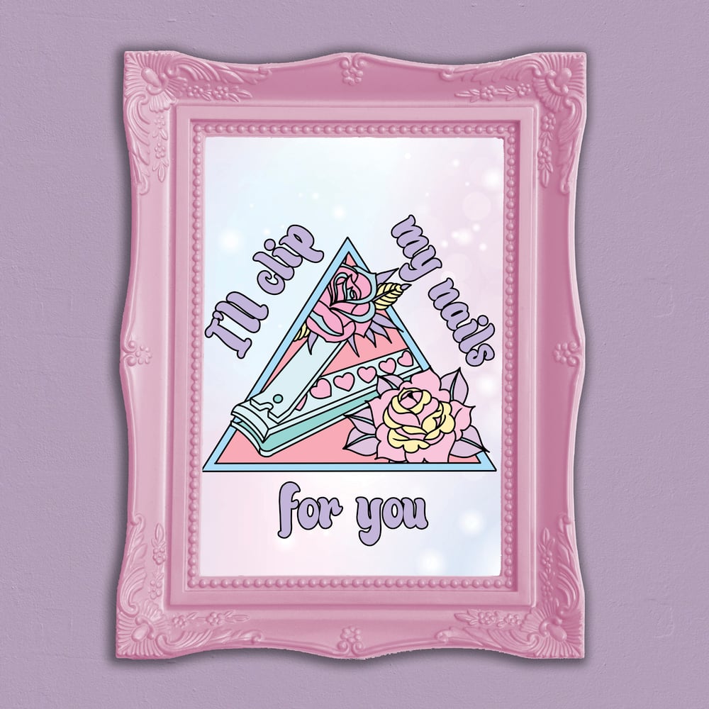 Image of I'll Clip My Nails For You Art Print