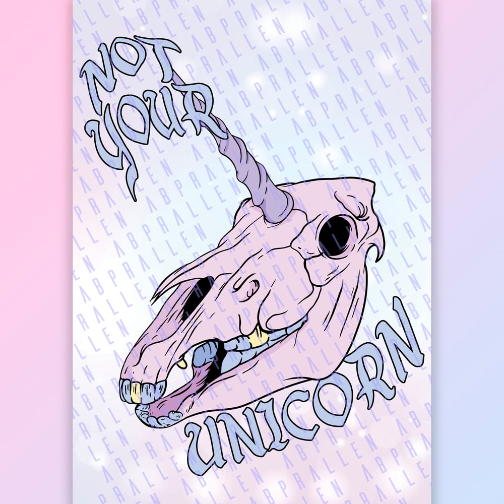 Image of Not Your Unicorn Art Print