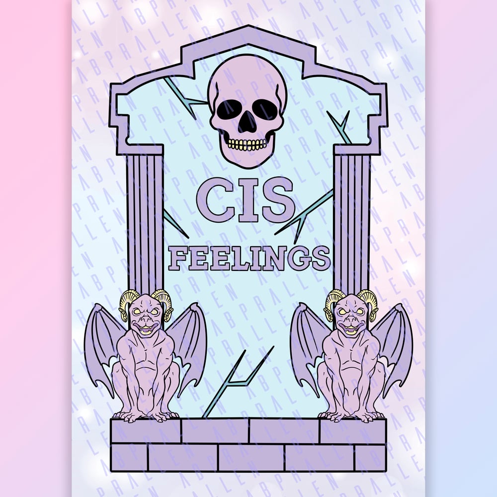 Image of RIP Cis Feelings Art Print