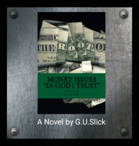 Money Issues: "In God I Trust" (Novel)