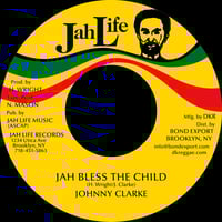 Johnny Clarke - Jah Bless the Child 7" (Jah Life)