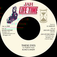 Icho Candy - These Eyes 7" (Jah Life Time)