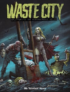 Image of WASTE CITY: Splatterific & Sleazeotronic Movies (BOOK)