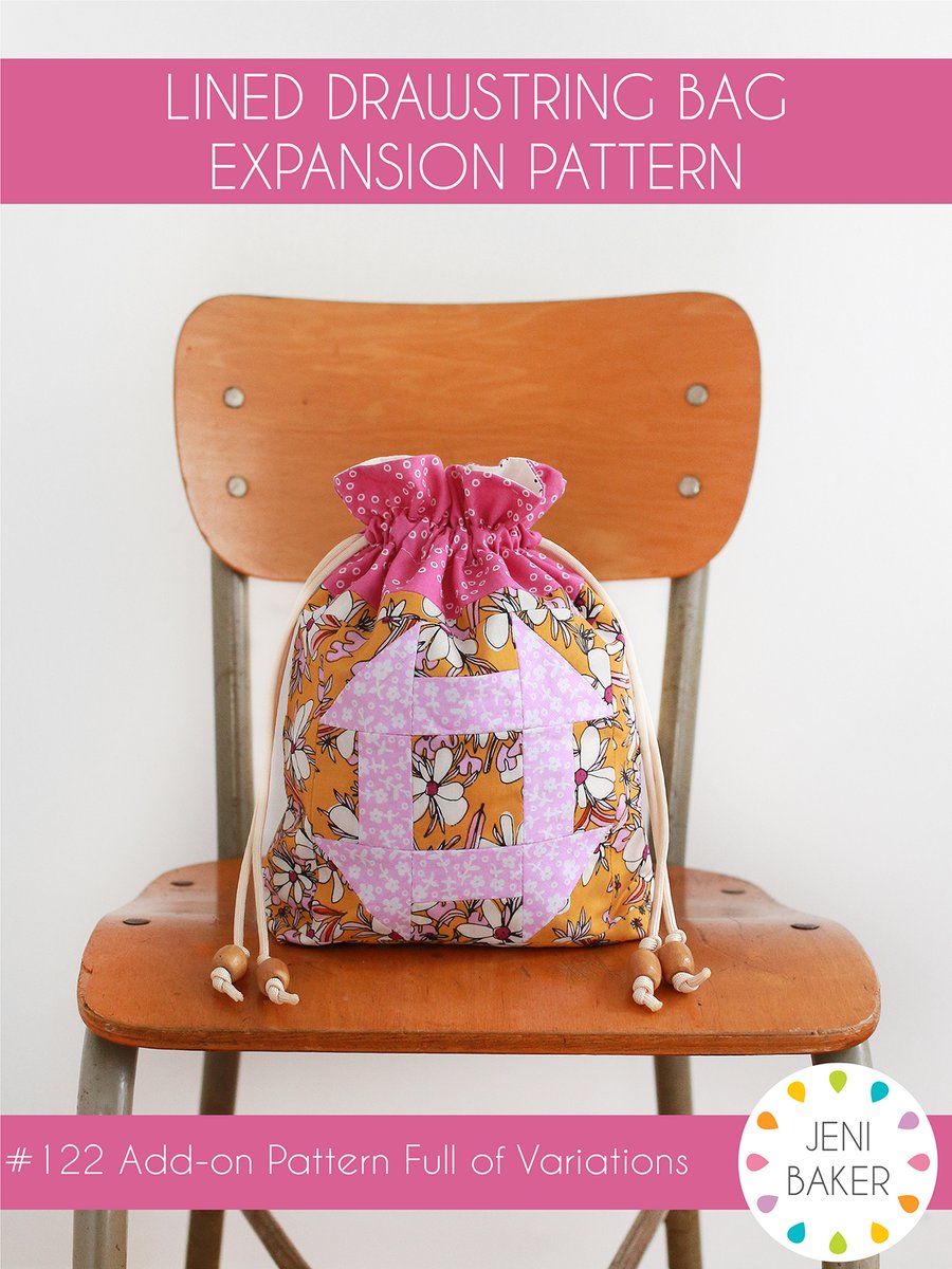 Lined Drawstring Bag Expansion Pattern (PDF Download) | Jeni Baker Patterns