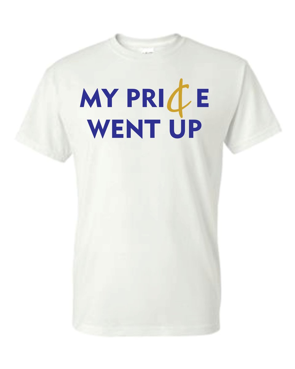 The Price Just Went Up Tee