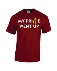 Image 3 of Price Went Up T-Shirt