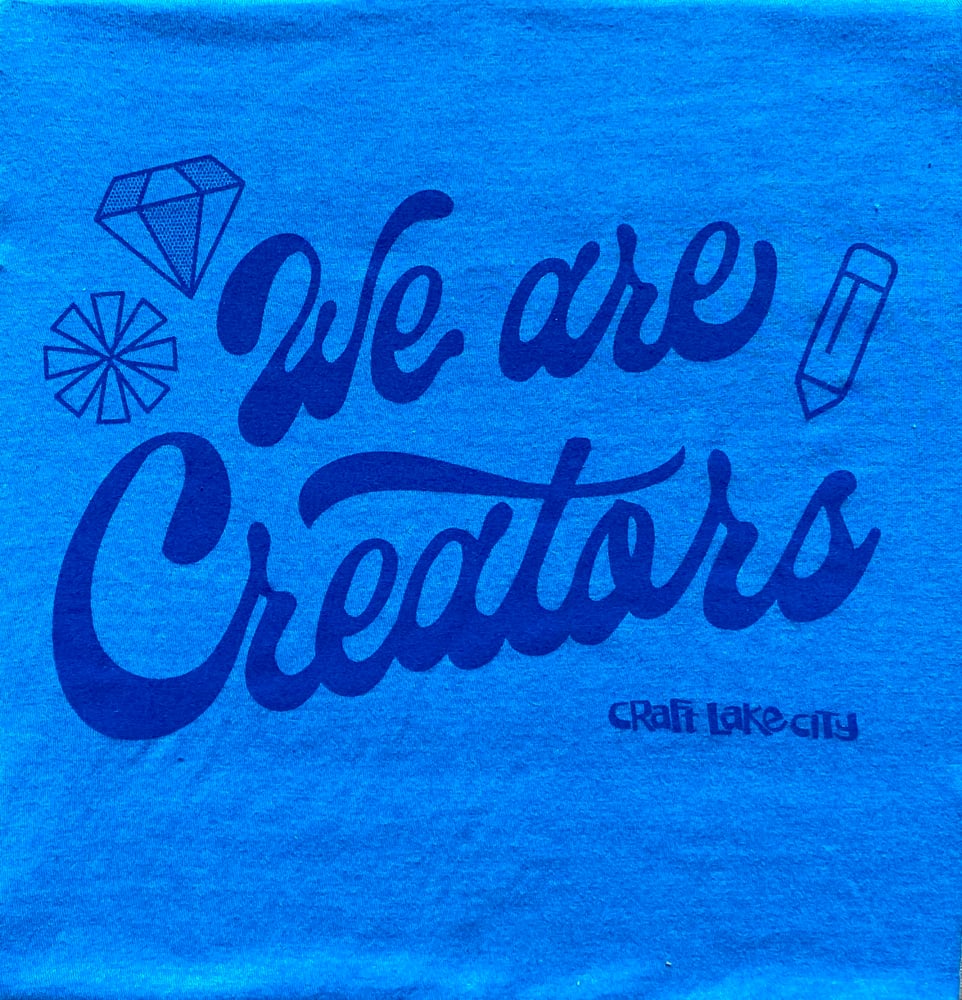 Image of "We Are Creators" Craft Lake City T-Shirt