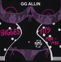 G.G. ALLIN - "Biggest Tits" LP