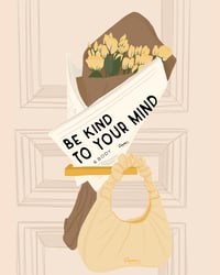 Image 3 of Be Kind To Your Mind & Body Print