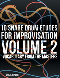 Hard Copy- 10 Snare Drum Etudes for Improvisation Volume 2