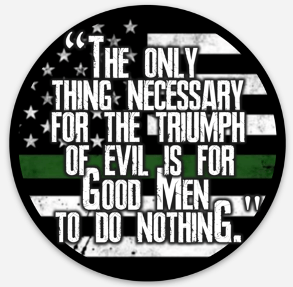 Image of THE ONLY THING NECESSARY FOR EVIL TO TRIUMPH ~ DECAL