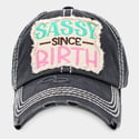 Sassy Since Birth Vintage Baseball Cap for Ladies/Ladies Retro Baseball Hat
