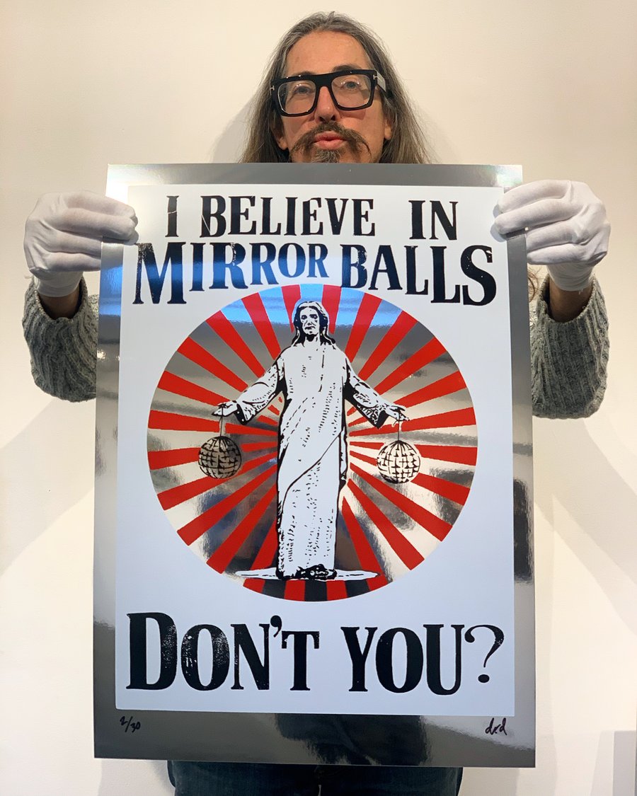 Image of ‘I Believe in Mirror Balls’ screenprint by Dr. D  and Lee Ainsworth