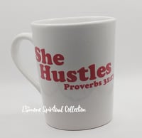 She Hustles Mug.