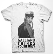 Image of GALLIANO THINKS YOU'RE UGLY