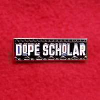 Dope Scholar Enamel Pin