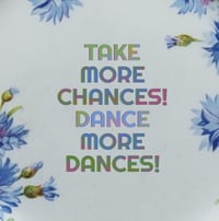Image 2 of Take more chances! Dance more dances! (Ref. 290)