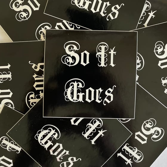 Image of “So It Goes” Sticker