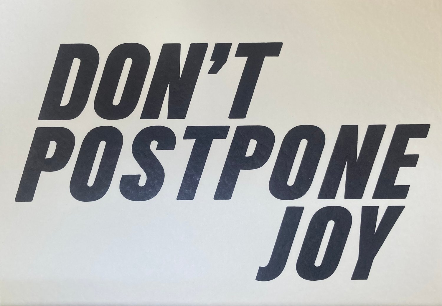 Image of Don't Postpone Joy – A5