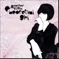 Theoretical Girl – Another Fight, 7" VINYL, NEW