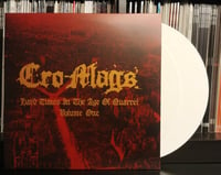 Image 1 of Cro-Mags - Hard Times In The Age Of Quarrel - Vol 1 - 2LP