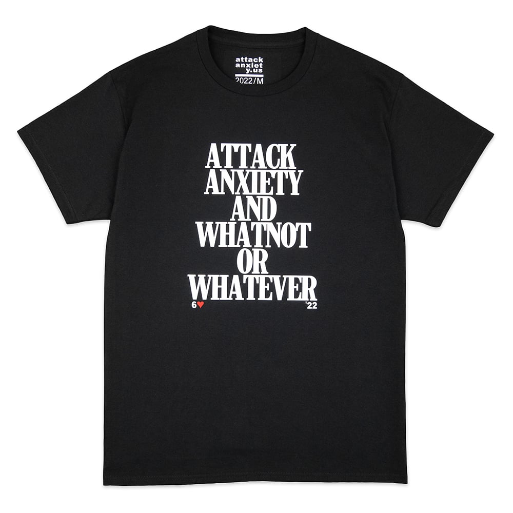Attack Anxiety and Whatnot or Whatever T-Shirt Black