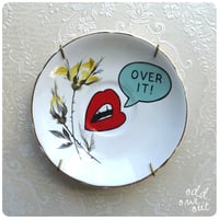 Image 1 of Over It! - Hand Painted Vintage Plate