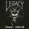 LEGACY - DEMOS 1984 - 85 DIGI PAK